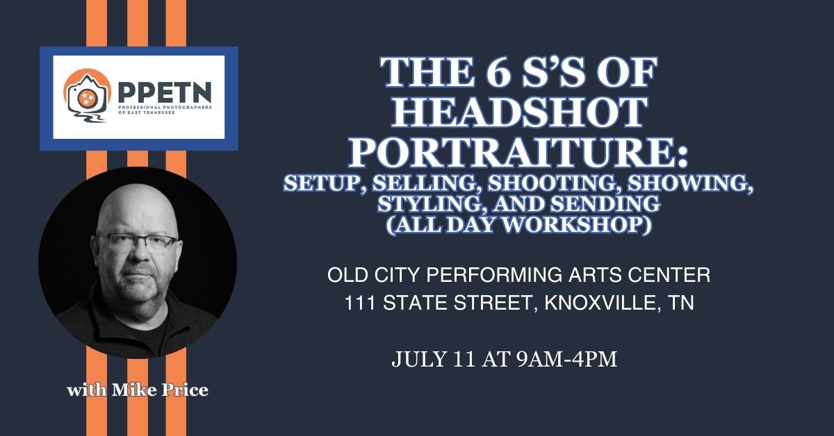 Hands On: The 6 S's of Headshot Portraiture: Setup, Selling, Shooting, Showing, Styling, and Sending with Mike Price